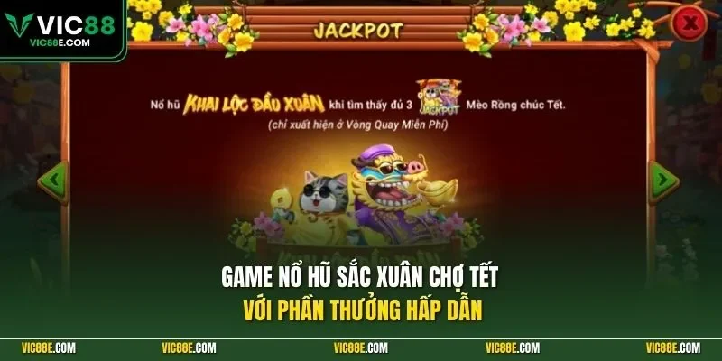 Game nổ hũ sắc xuân chợ Tết với phần thưởng hấp dẫn
