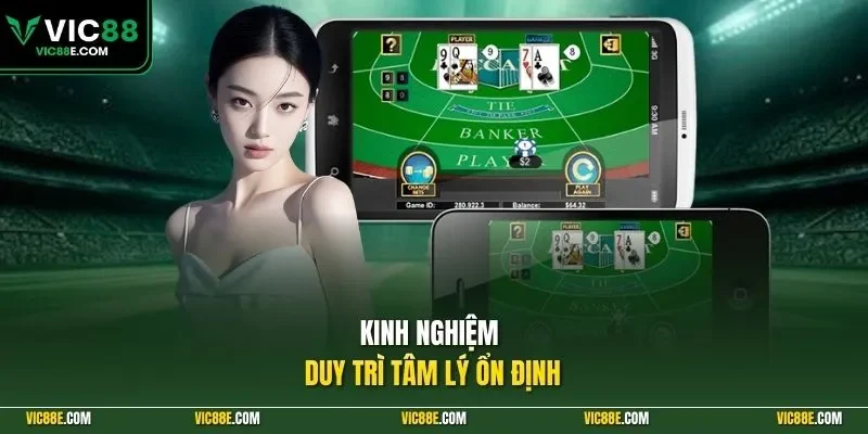 Kinh nghiệm duy trì tâm lý ổn định