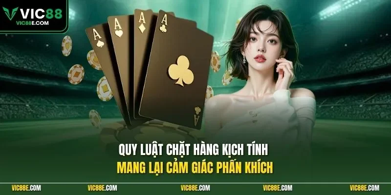 Quy luật chặt hàng kịch tính mang lại cảm giác phấn khích