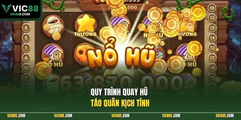 Quy trình quay hũ Táo Quân kịch tính