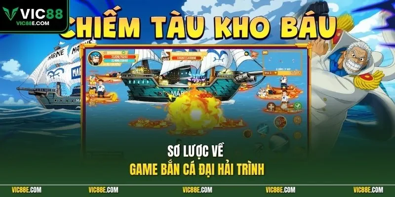 Sơ lược về game bắn cá Đại Hải Trình