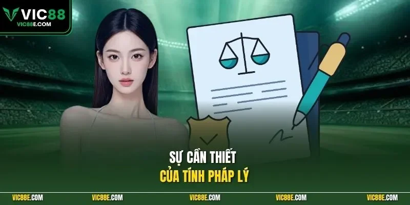 Sự cần thiết của tính pháp lý