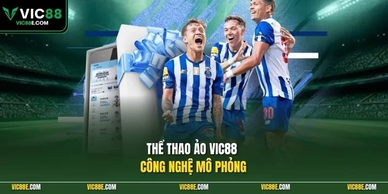 Thể thao ảo VIC88 công nghệ mô phỏng