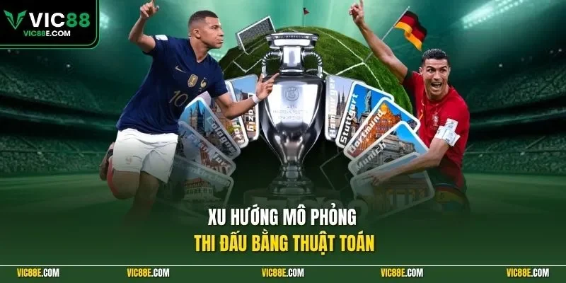 Xu hướng mô phỏng thi đấu bằng thuật toán